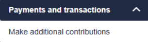 Make addition contributions can be found when you click under Payments and transactions